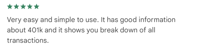 Google Play review: five stars, praising the 401k information and the transaction breakdown